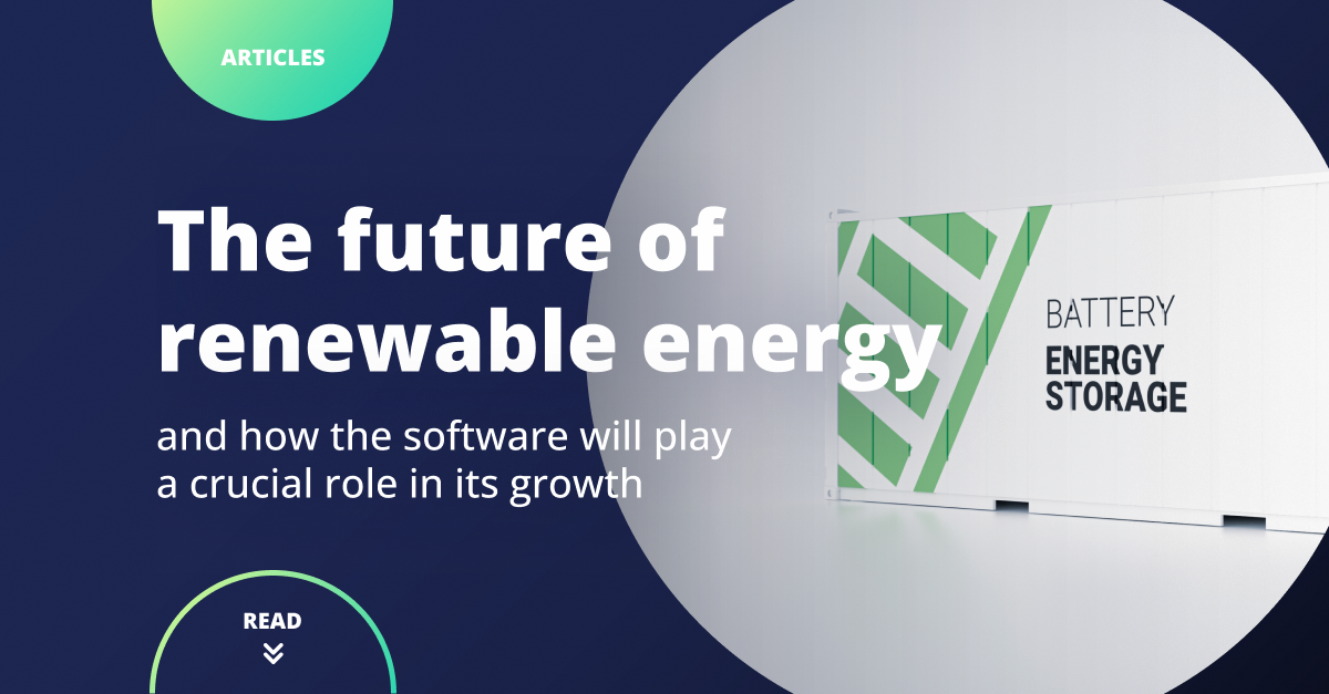 The future of renewable energy and how the software will play a crucial role in its growth