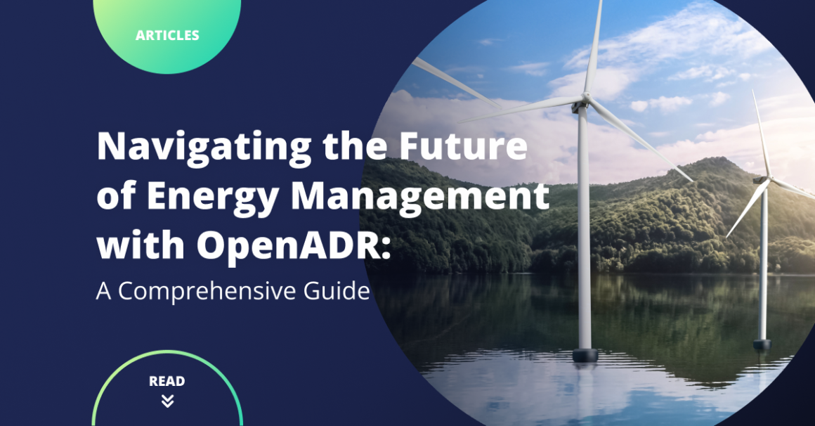 Navigating the Future of Energy Management with OpenADR: A Comprehensive Guide