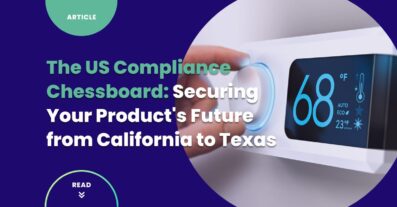The US Compliance Chessboard: Securing Your Product's Future from California to Texas