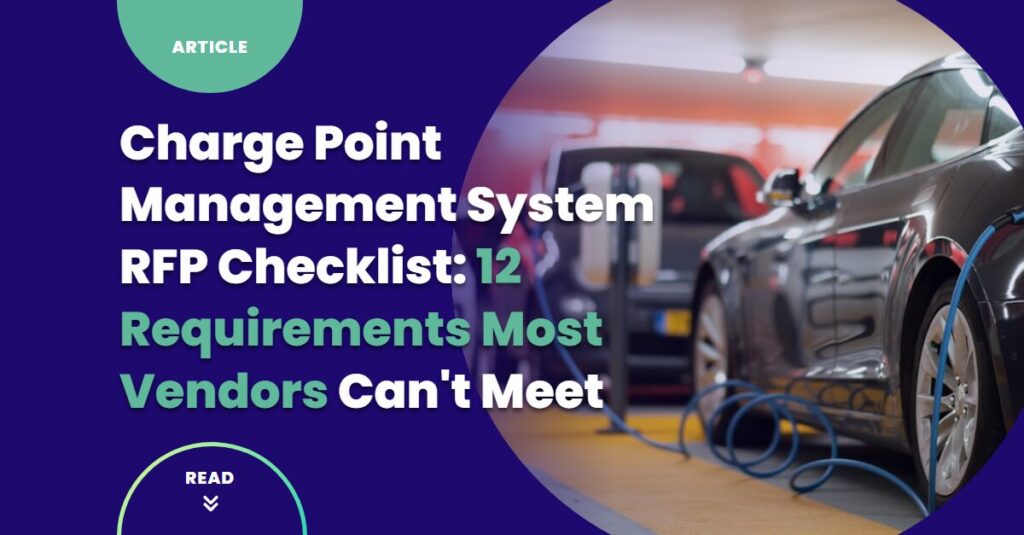 Chrage Point Models Charge Point Management System RFP: 12 Requirements Vendors Miss | Codibly