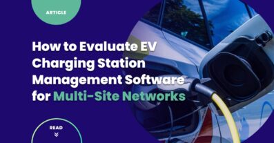 EV charging station management software evaluation framework for multi-site CPO networks with connected charge points and backend system