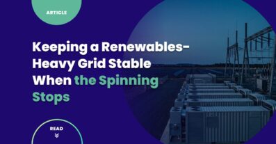Cover image for the article Keeping a Renewables-Heavy Grid Stable When the Spinning Stops, showing a row of grid-scale battery energy storage containers at dusk alongside a transmission substation and a solar array, the inverter-based resources that now have to supply the stability synchronous machines once provided for free.